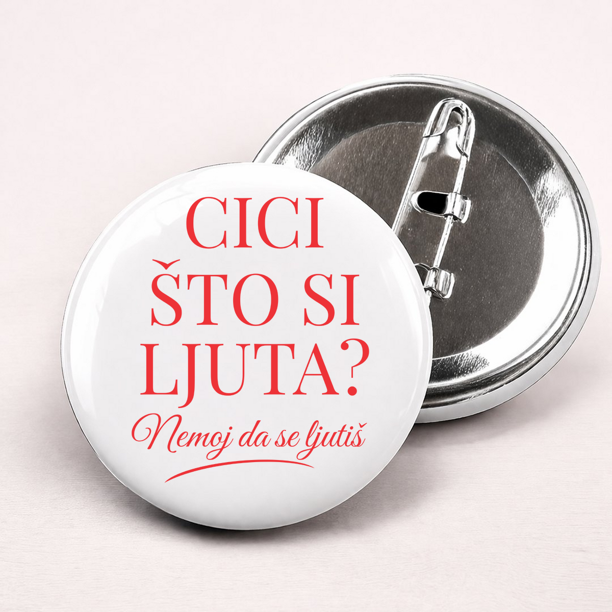 Cici što si ljuta? - Bedževi – prikaz proizvoda